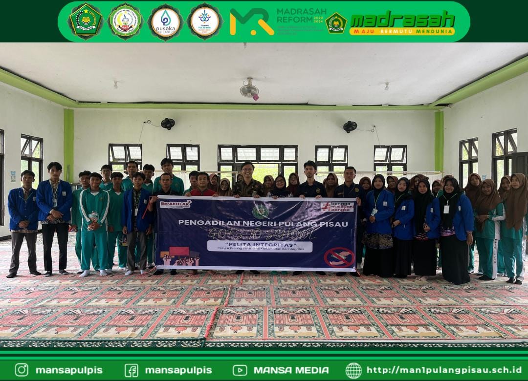 PENGADILAN NEGERI PULANG PISAU GELAR SOSIALISASI ANTI KORUPSI DI MAN 1 PULANG PISAU PLUS KETERAMPILAN