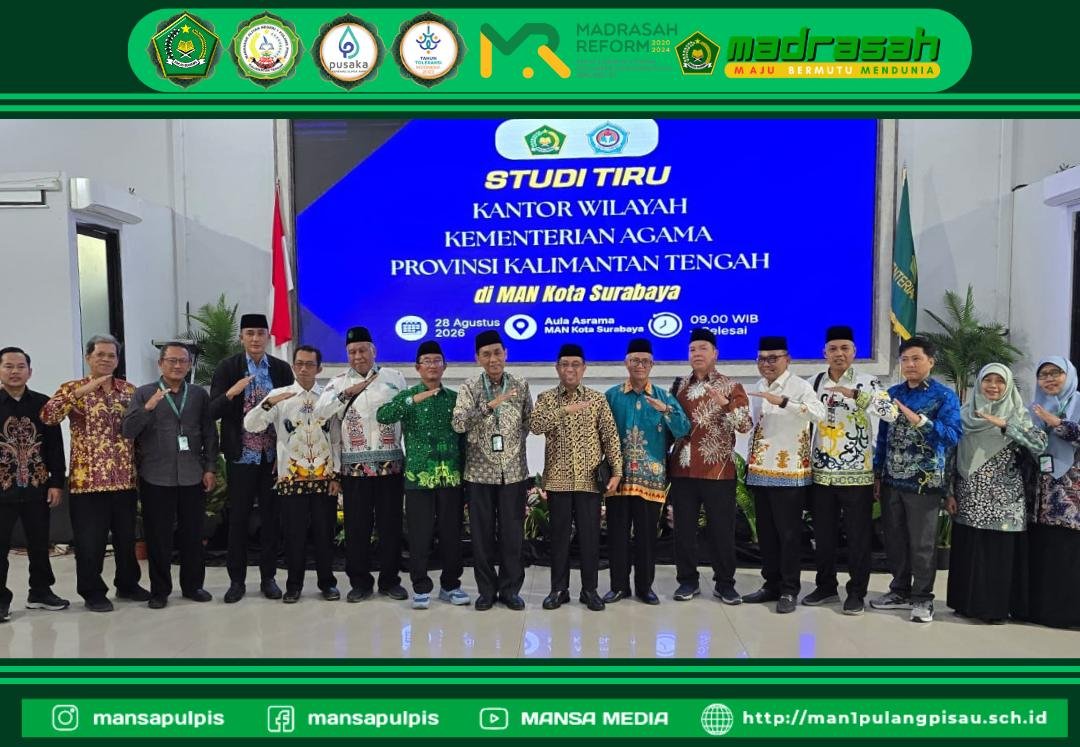KEPALA MAN 1 PULANG PISAU PLUS KETERAMPILAN IKUTI KEGIATAN STUDI TIRU DI MAN KOTA SURABAYA