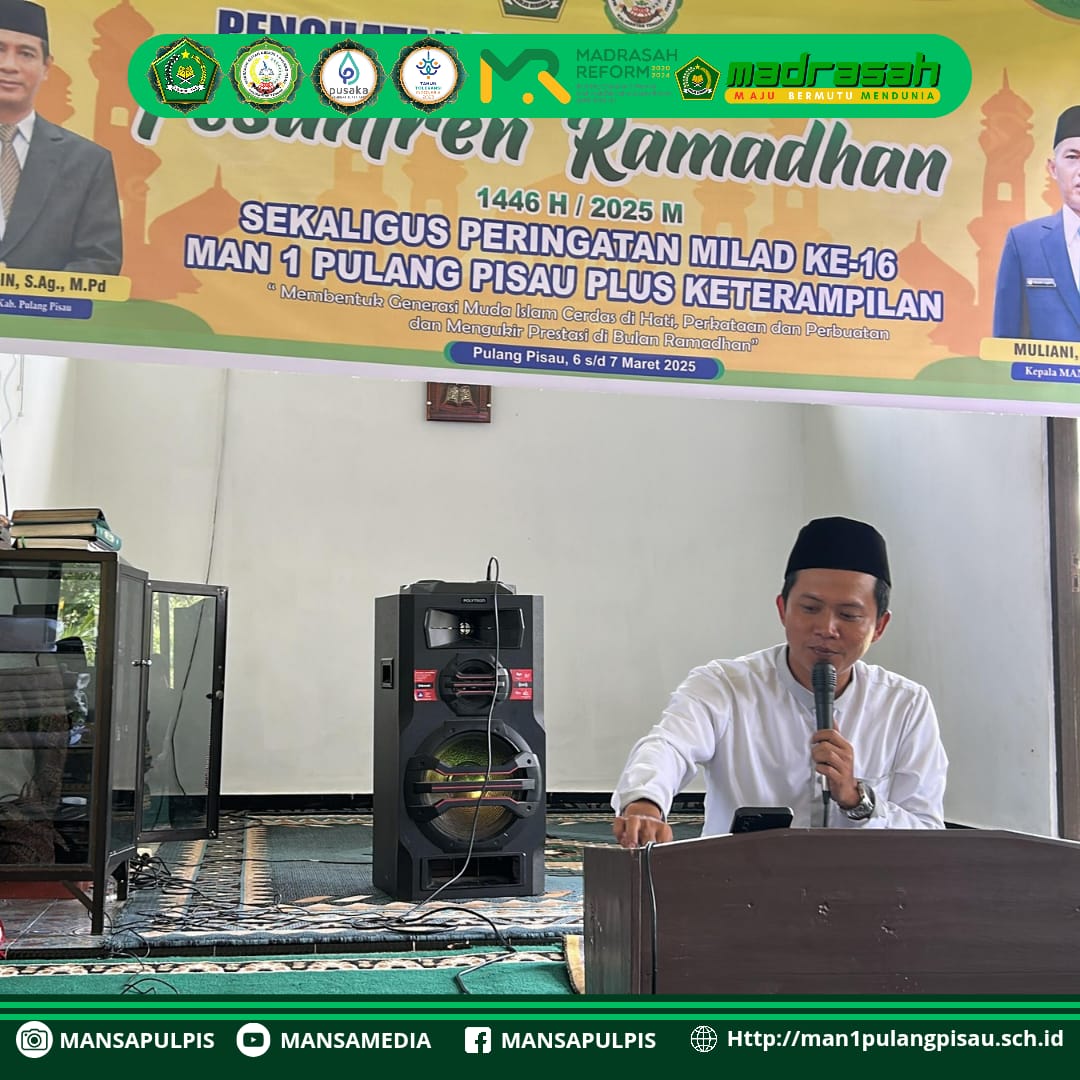 PENDIDIKKAN KARAKTER PESANTREN RAMADHAN DI MAN 1 PULANG PISAU BERLANGSUNG DENGAN SUKSES